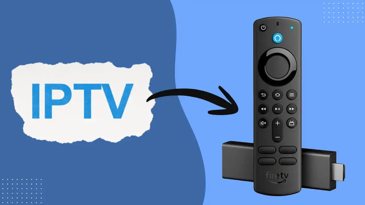 Best IPTV for Firestick
